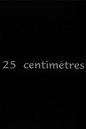 25 Centimètres's poster