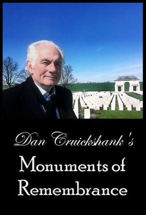 Dan Cruickshank's Monuments of Remembrance's poster image