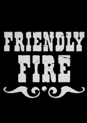 Friendly Fire's poster