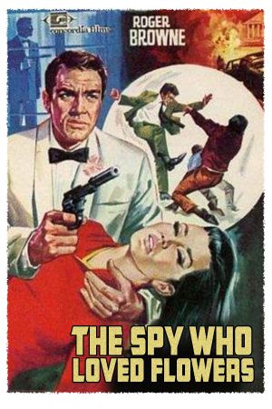 The Spy Who Loved Flowers's poster