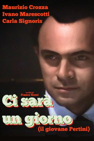 Ci sarà un giorno (Il giovane Pertini)'s poster