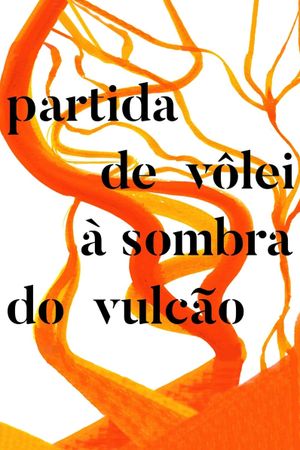 Partida de Vôlei à Sombra do Vulcão's poster