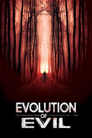 Evolution of Evil's poster