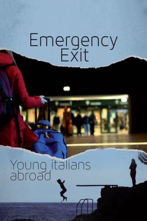 Emergency Exit: Young Italians Abroad's poster