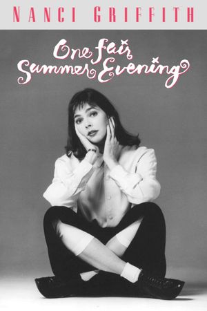 Nanci Griffith: One Fair Summer Evening's poster