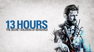 13 Hours: The Secret Soldiers of Benghazi's poster