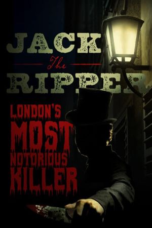 Jack the Ripper: London's Most Notorious Killer's poster