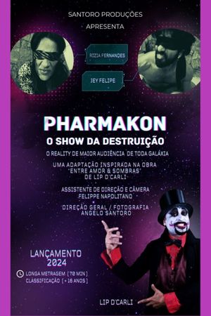 Pharmakon - O Show da Destruição's poster