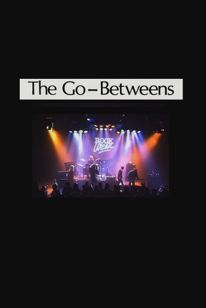 The Go-Betweens: Rock Arena 1987's poster