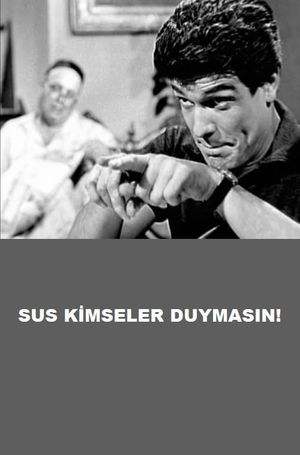 Sus sus kimseler duymasin's poster