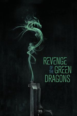 Revenge of the Green Dragons's poster