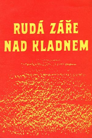 Rudá záre nad Kladnem's poster
