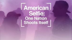 American Selfie: One Nation Shoots Itself's poster