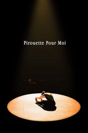 Pirouette Pour Moi's poster