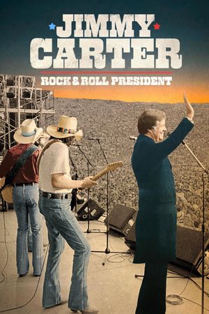 Jimmy Carter: Rock & Roll President's poster