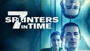 7 Splinters in Time's poster