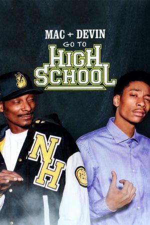 Mac & Devin Go to High School's poster