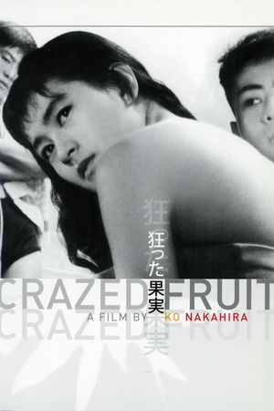 Crazed Fruit's poster