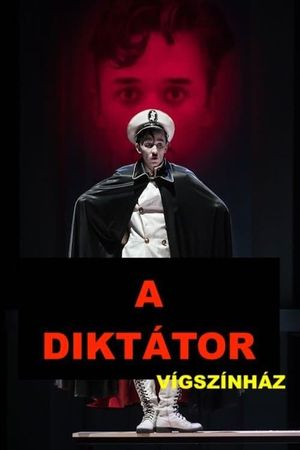 A diktátor (színházi felvétel)'s poster