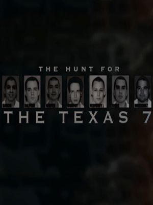 The Hunt for the Texas 7's poster