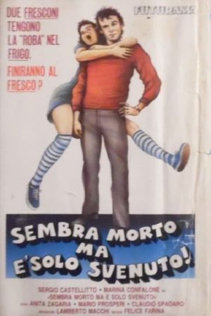 Sembra morto... ma è solo svenuto's poster