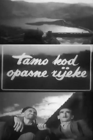 There, By the Dangerous River's poster