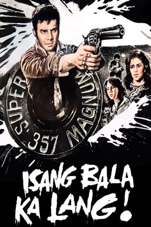 You're Just One Bullet Away!'s poster