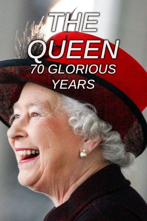 The Queen: 70 Glorious Years's poster