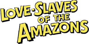 Love Slaves of the Amazons's poster