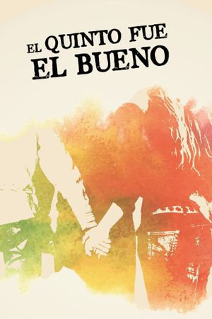 El quinto fue el bueno's poster