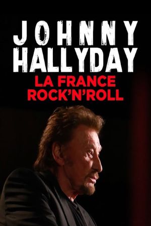 Johnny Hallyday, la France Rock'n Roll's poster