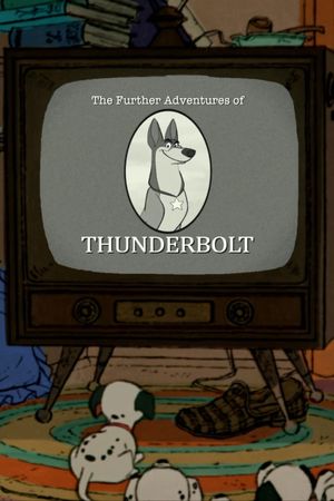 101 Dalmatians: The Further Adventures of Thunderbolt's poster