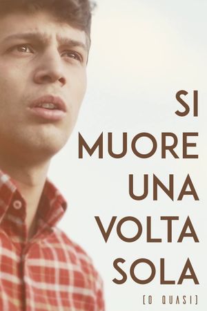 Si Muore Una Volta Sola (o quasi)'s poster