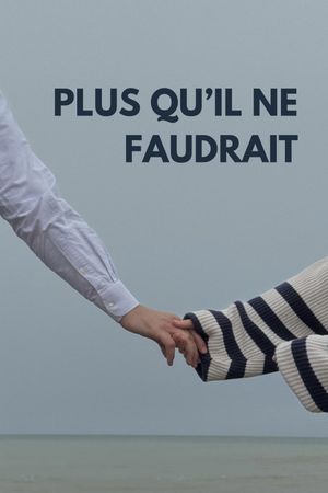 Plus qu'il ne faudrait's poster