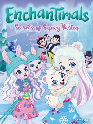 Enchantimals: Secrets of Snowy Valley's poster