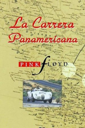 La Carrera Panamericana with Music by Pink Floyd's poster