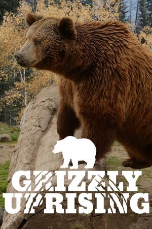 Grizzly Uprising's poster