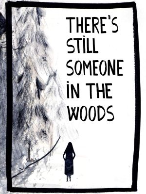 There's Still Someone in the Woods (2021)'s poster