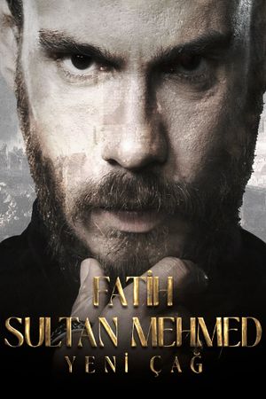 Fatih Sultan Mehmed: Yeni Çağ's poster