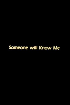 Someone will Know Me's poster image