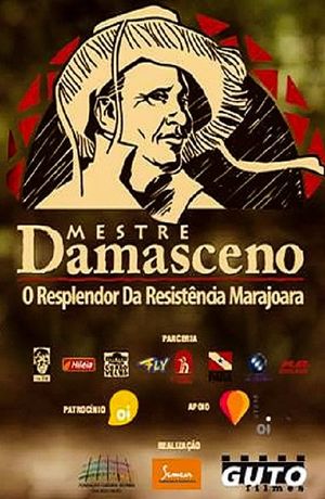 Mestre Damasceno – O Resplendor da Resistência Marajoara's poster