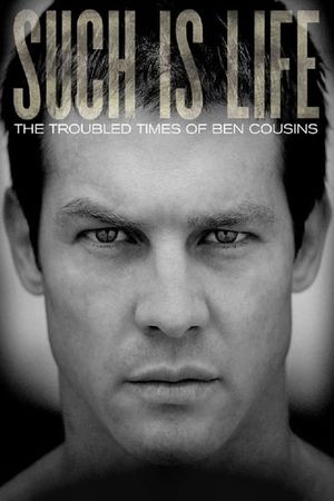 Such Is Life - The Troubled Times Of Ben Cousins's poster