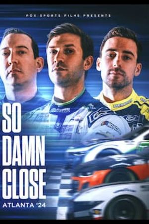 So Damn Close: Atlanta '24's poster