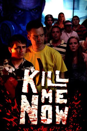 Kill Me Now's poster
