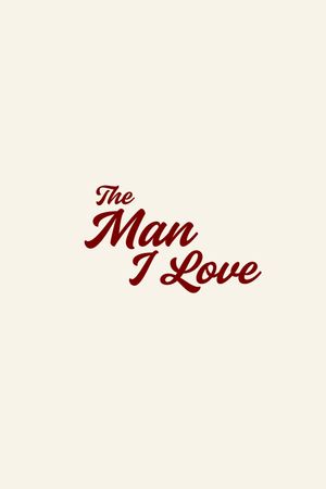 The Man I Love's poster image