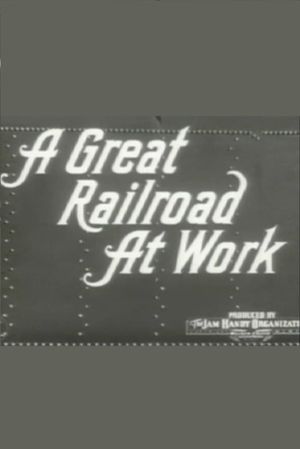 A Great Railroad at Work's poster