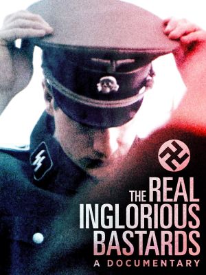 The Real Inglorious Bastards's poster