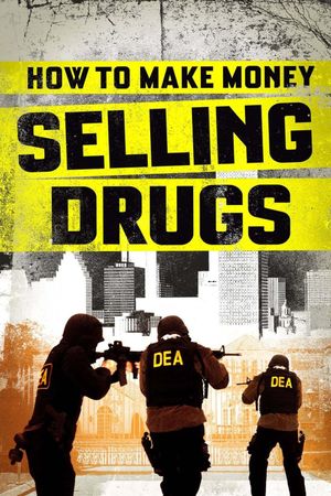 How to Make Money Selling Drugs's poster image