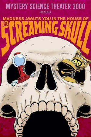 Mystery Science Theater 3000: The Screaming Skull's poster