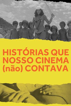 Histórias que nosso Cinema (não) Contava's poster